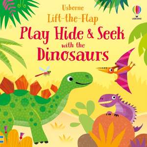 Play Hide & Seek with the Dinosaurs de Sam Taplin