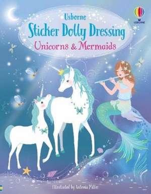 Unicorns and Mermaids de Fiona Watt