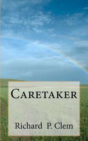 Caretaker de Richard P. Clem