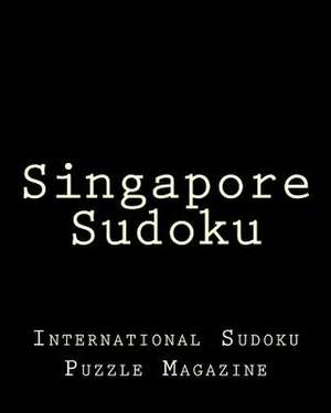 Singapore Sudoku de International Sudoku Puzzle Magazine