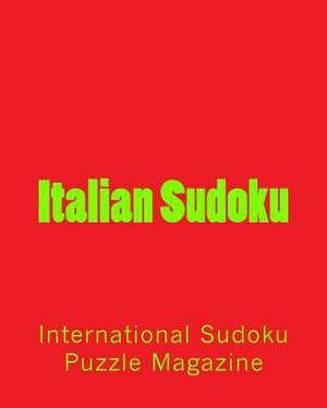 Italian Sudoku de International Sudoku Puzzle Magazine