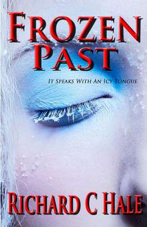 Frozen Past de Richard C. Hale