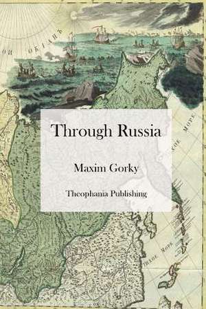 Through Russia de Maxim Gorky
