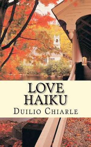 Love Haiku de Duilio Chiarle