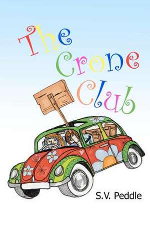 The Crone Club de S. V. Peddle