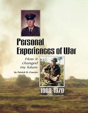 Personal Experiences of War de Patrick D. Courter