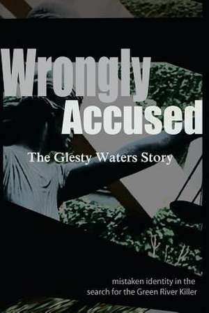 Wrongly Accused de Glesty Waters