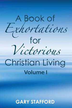 A Book of Exhortations de Gary Stafford