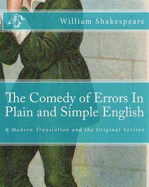 The Comedy of Errors in Plain and Simple English de William Shakespeare