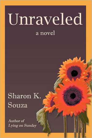 Unraveled: Making Better Investment Decisions de Sharon K. Souza