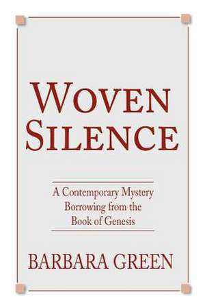 Woven Silence de Barbara Green