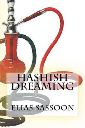 Hashish Dreaming de Elias Sassoon