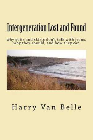 Intergeneration Lost and Found de Harry A. Van Belle