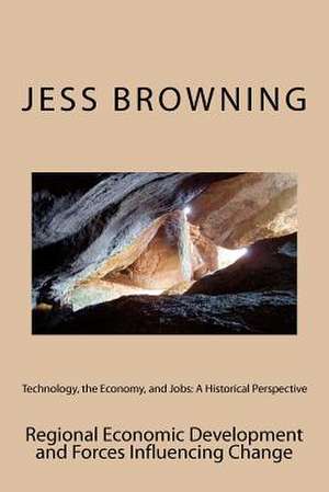 Technology, the Economy, and Jobs de Jess Browning