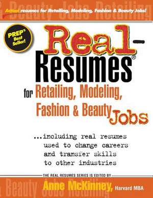 Real-Resumes for Retailing, Modeling, Fashion & Beauty Jobs de Anne McKinney