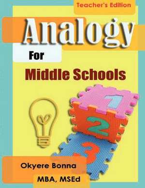 Analogy for Middle Schools (Teachers' Edition) de Mba Okyere Bonna