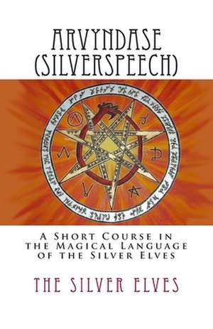 Arvyndase (Silverspeech) de The Silver Elves