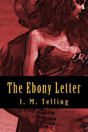 The Ebony Letter de I. M. Telling