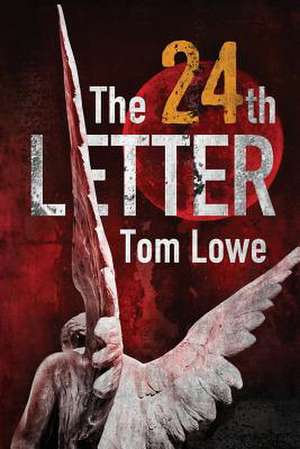 The 24th Letter de Tom Lowe