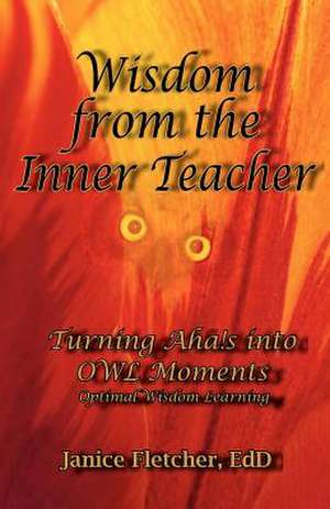 Wisdom from the Inner Teacher de Janice Fletcher