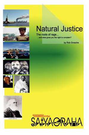 Natural Justice - Economic Satyagraha de MR Rob G. U. Grosche