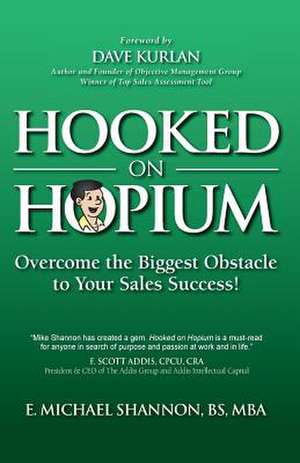 Hooked on Hopium de E. Michael Shannon