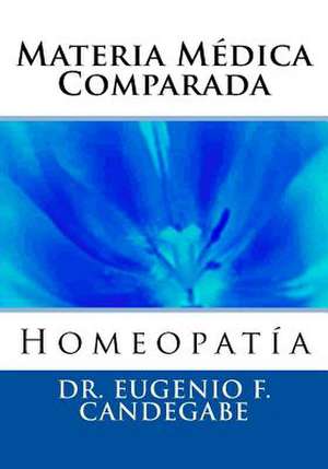 Materia Medica Comparada de Eugenio F. Candegabe