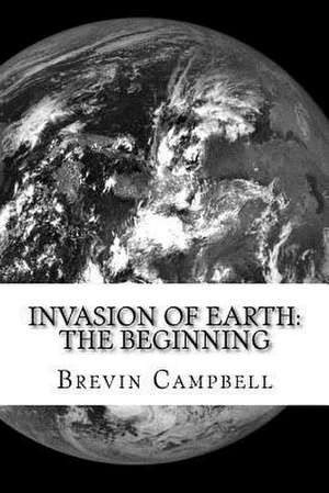 Invasion of Earth de Brevin Campbell