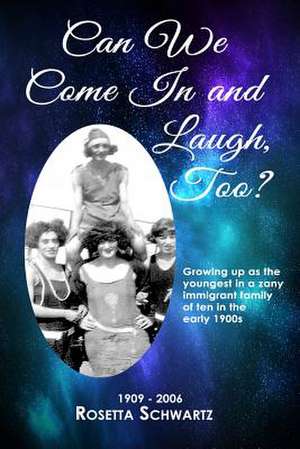 Can We Come in and Laugh, Too? de Rosetta Schwartz