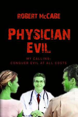 Physician Evil de Robert McCabe