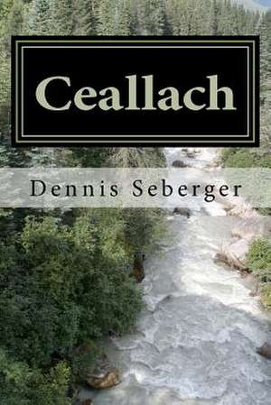 Ceallach de Dennis Seberger