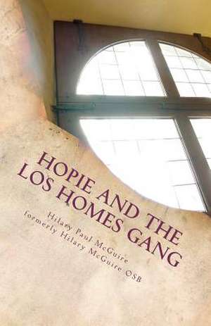 Hopie and the Los Homes Gang de Hilary Paul McGuire