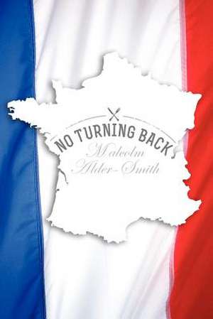 No Turning Back de Malcolm Alder-Smith