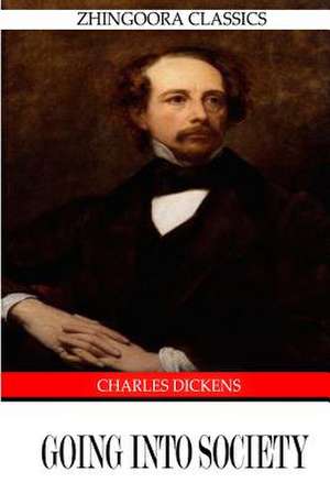 Going Into Society de Charles Dickens