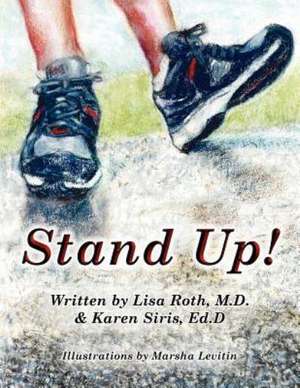 Stand Up!: Girl Banker(r)'s Bullet Point Guide to Highflying Success de Lisa Roth M. D.