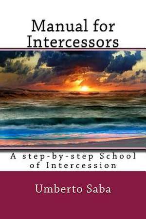 Manual for Intercessors de Umberto Saba