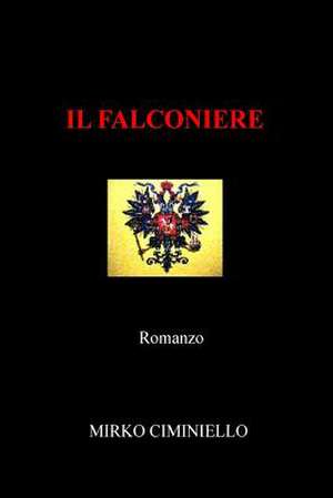 Il Falconiere de Mirko Ciminiello