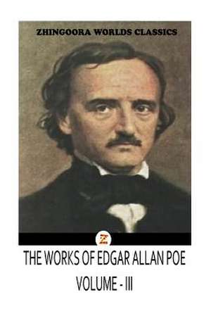 The Works of Edgar Allan Poes Volume III de Edgar Allan Poes