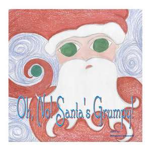 Oh No ! Santa's Grumpy de Margaret Farnsworth