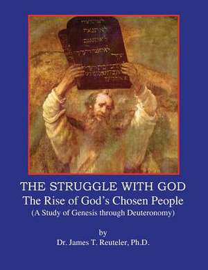 The Struggle with God de James T. Reuteler