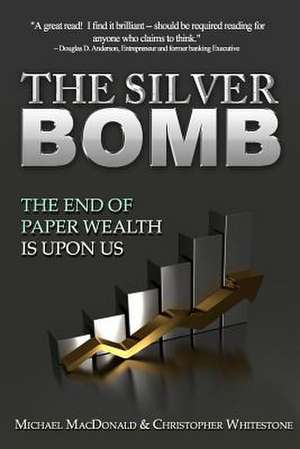 The Silver Bomb de Michael MacDonald