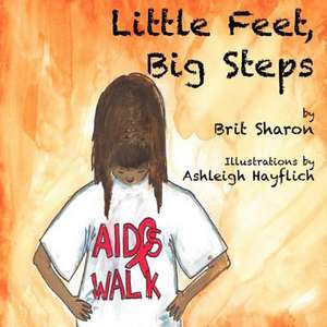 Little Feet, Big Steps de Brit Sharon