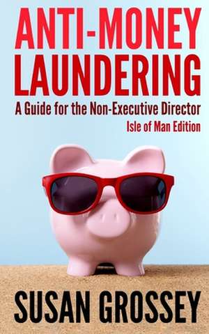 Anti-Money Laundering de Susan Grossey