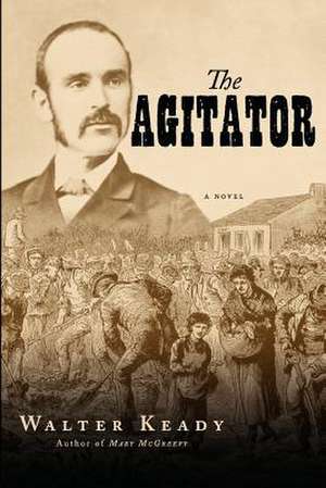 The Agitator de MR Walter J. Keady