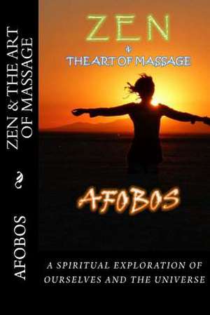 Zen and the Art of Massage de Afobos