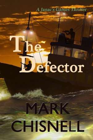 The Defector de Mark Chisnell