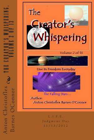 The Creator's Whispering, Volume 2 de Oconnor, Anton Christoflex Barnes