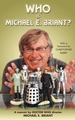 Who Is Michael E. Briant? de Michael E. Briant