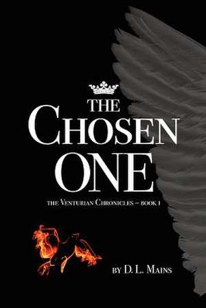 The Chosen One de D. L. Mains