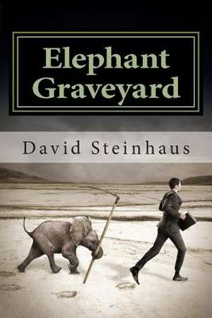 Elephant Graveyard de David Steinhaus